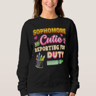 Sophomore Cutie Reporting For Duty Kid Teacher Bac Sweatshirt