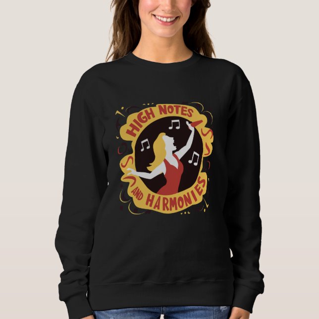 Soprano Singer Vocal Range Vocalist Voice Singing  Sweatshirt (Front)