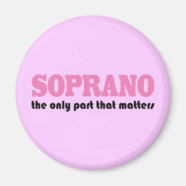 Soprano the Only Part Which Matters Magnet (Front)