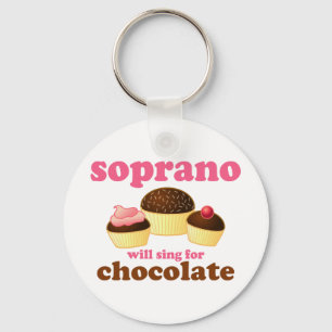 Soprano will Sing for Chocolate Keychain