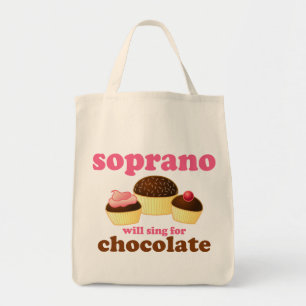Soprano will Sing for Chocolate Tote Bag