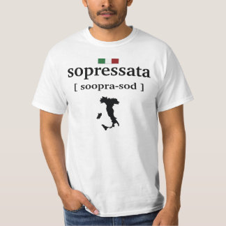 SOPRESSATA - SOOPRA SOD FUNNY ITALIAN T SHIRT