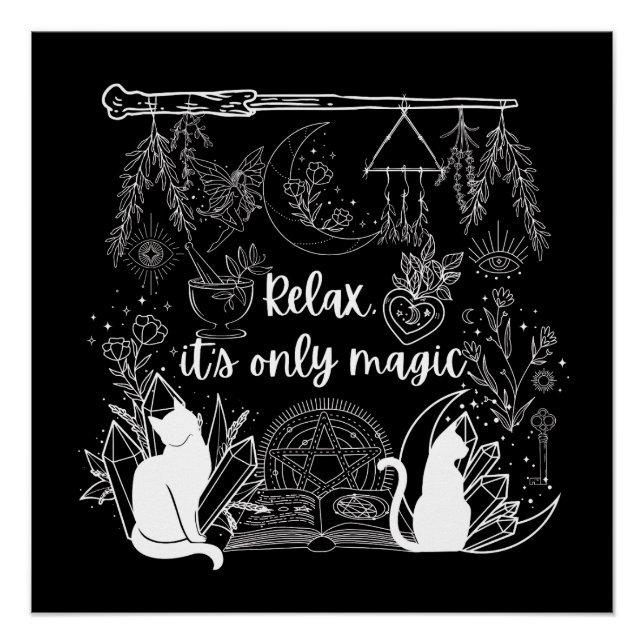 Sorcerer's Serenity: Relax, It's Only Magic Design Poster (Front)