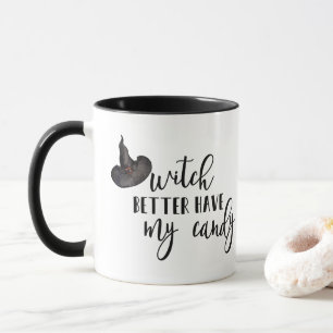 Sorcière Il Vaut Mieux Avoir Ma Mug De Bonbons