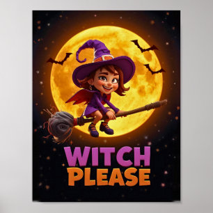 Sorcière S'Il Vous Plaît - Drôle Poster Halloween