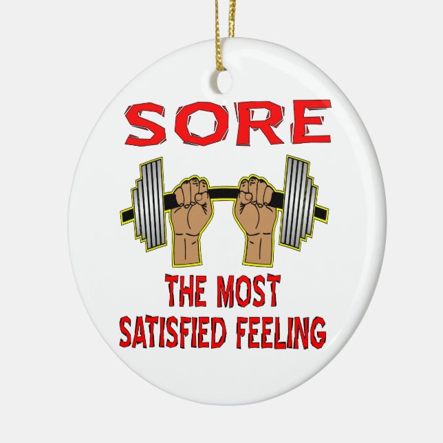 Sore The Most Satisfied Feeling Barbell Ceramic Ornament (Left)