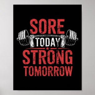 Sore Today Strong Tomorrow Bodybuilding Gym Poster