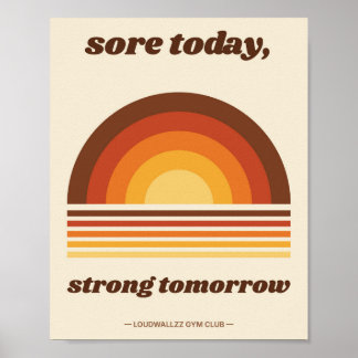 Sore Today Strong Tomorrow Retro 70s Gym Poster