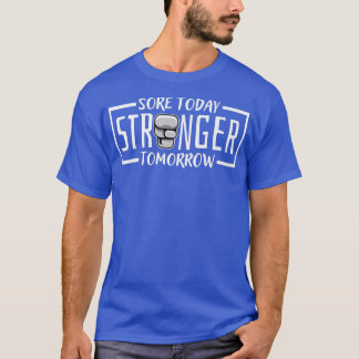 Sore Today Stronger Tomorrow, Boxing Motivation an T-Shirt