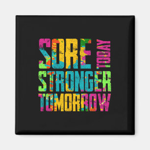 Sore Today Stronger Tomorrow Motivational Workout Magnet