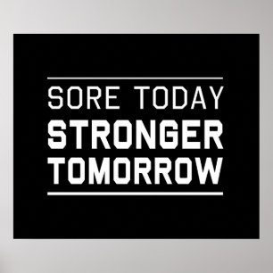 Sore Today Stronger Tomorrow Poster
