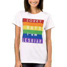 sorrry boys i'm lesbian