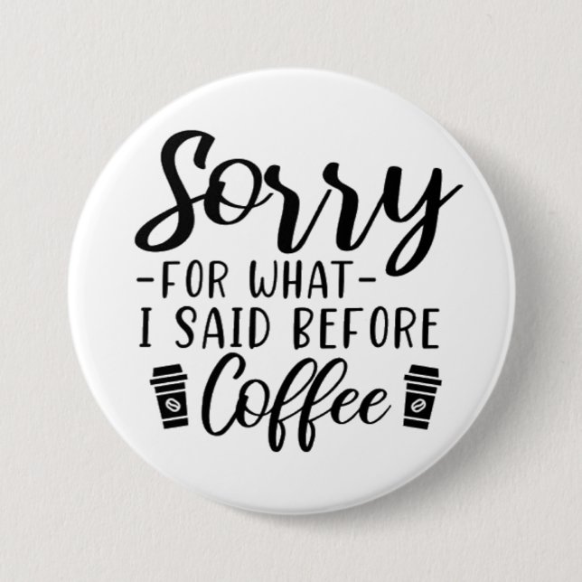 sorry 3 inch round button (Front)
