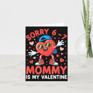 Sorry 67 Mommy Is My Valentine Six Seven Meme Kids Card