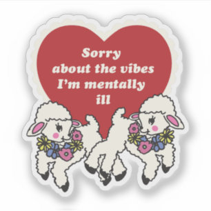 Sorry About The Vibes Sheep Mental Health Humor