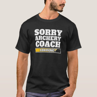Sorry Archery Coach Loading   Bowman Archery Coach T-Shirt