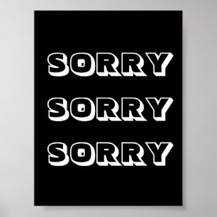 Sorry, black white modern bold poster