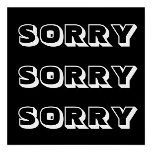 Sorry, black white modern bold poster