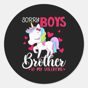 Sorry Boys Brother Is My Valentines Day Unicorn  Classic Round Sticker