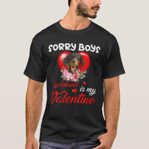 Sorry Boys Dachshund Is My Valentine Cute Dog Mom T-Shirt