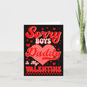 Sorry Boys Daddy Is My Valentine Checked Heart Gir Card