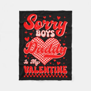 Sorry Boys Daddy Is My Valentine Checked Heart Gir Fleece Blanket