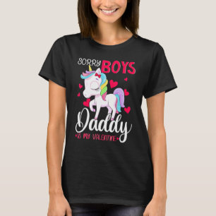 Sorry Boys Daddy Is My Valentine Valentine's Day U T-Shirt