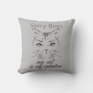 sorry boys my cat is my valentine throw pillow