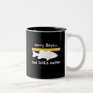 Sorry Boys.. Size does matter - funny bass fishing Two-Tone Coffee Mug