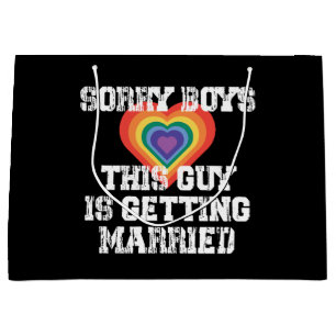 Sorry Boys This Guy Is Getting Married Gay Large Gift Bag