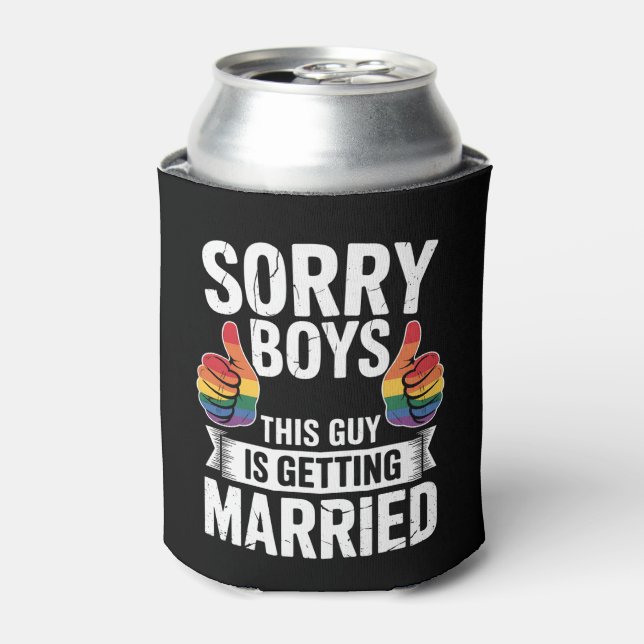 Sorry Boys This Guy Is Getting Married LGBTQ Pride Can Cooler (Can Front)