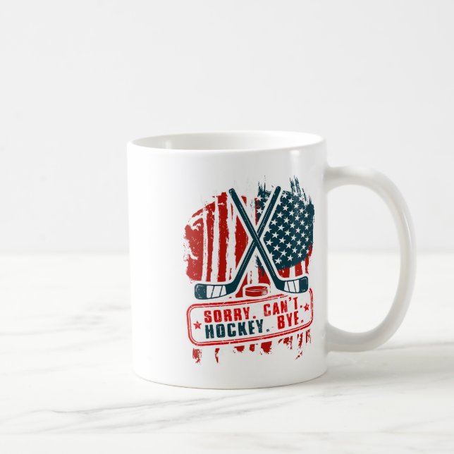 Sorry Can#39;t Hockey Bye Patriotic Hockey Player  Coffee Mug (Right)