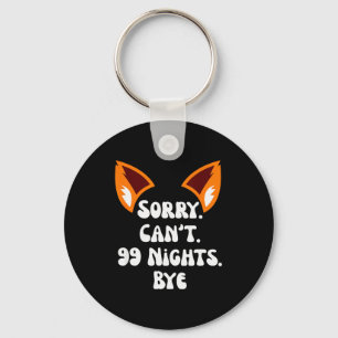 Sorry Can’t 99 Nights Bye, A Fox In The Forest Gam Keychain