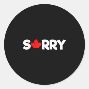 Sorry Canadian Maple Leaf Funny Classic Round Sticker