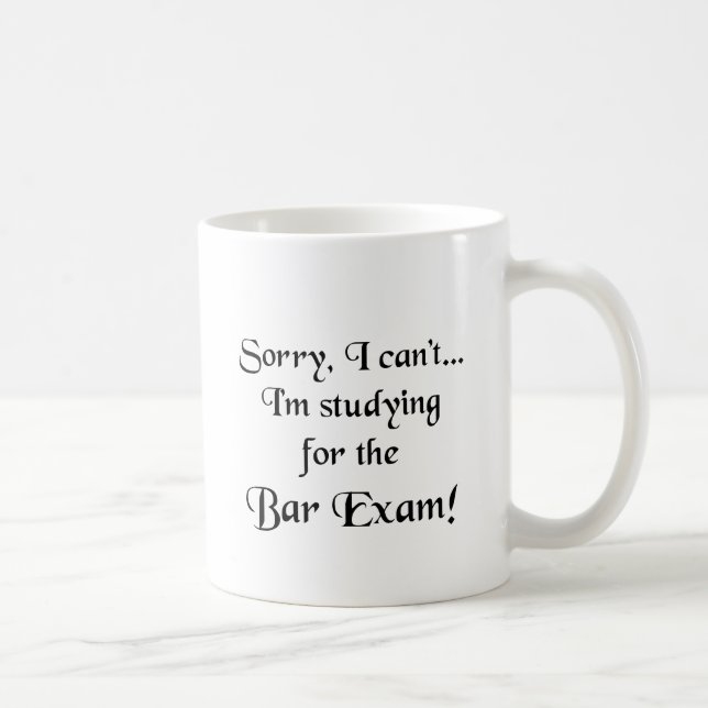 Sorry, Can't...Bar Exam Coffee Mug (Right)