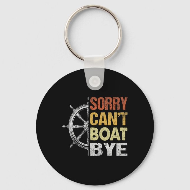 Sorry Can't Boating Bye  Keychain (Front)