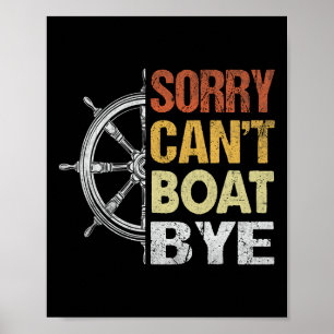 Sorry Can't Boating Bye Poster