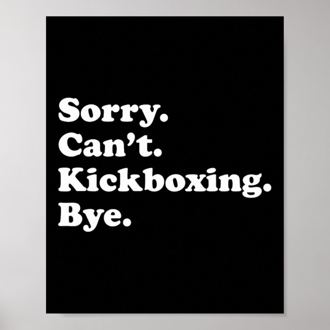 Sorry Can't Bye - Funny Kickboxing  Poster (Front)