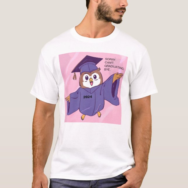 Sorry. Can't. Funny Graduation Tshirt Shirt Top (Front)
