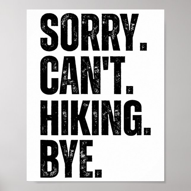 Sorry Can't Hiking Bye  Poster (Front)