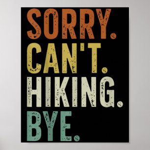 Sorry Can't Hiking Bye Poster