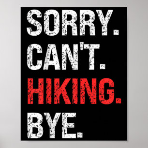 Sorry Can't Hiking Bye Retro Hiking Lovers  Poster