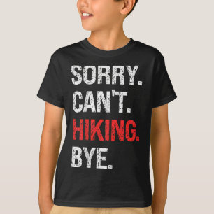 Sorry Can't Hiking Bye Retro Hiking Lovers  T-Shirt