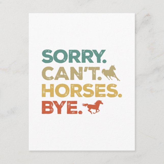 Sorry Can't Horses Bye Enclosure Card (Front)
