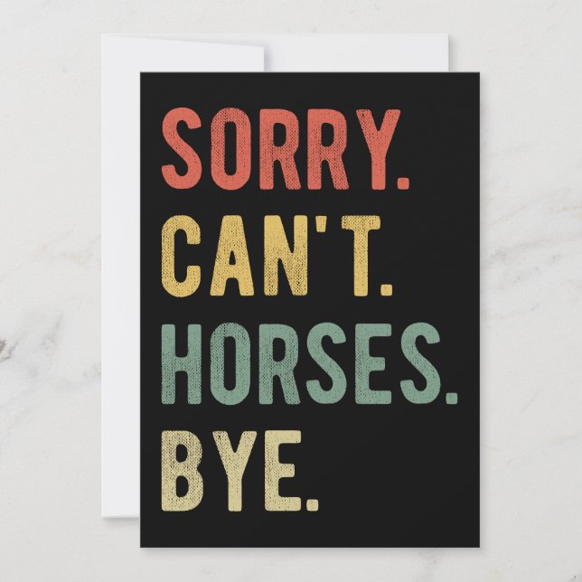 Sorry Can't Horses Bye II (Front)