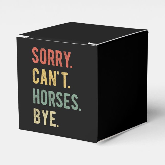 Sorry Can't Horses Bye II Favor Box (Front Side)
