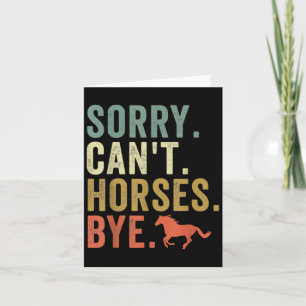 Sorry Can't Horses Bye Vintage Horseback Riding Wo Card
