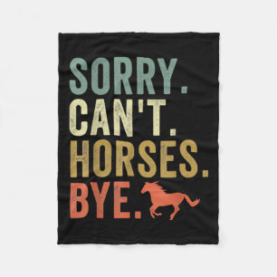 Sorry Can't Horses Bye Vintage Horseback Riding Wo Fleece Blanket