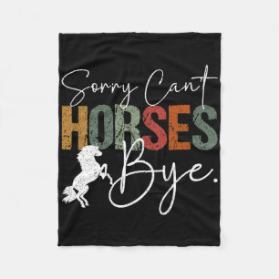 Sorry Cant Horses Bye Vintage Horseback Riding Wom Fleece Blanket