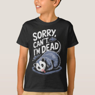 Sorry Can't I'm Dead Funny Ssum Character Playing  T-Shirt